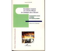 Guerres civiles et coups d'Etat en Afrique de l'Ouest Comprendre les causes et identifier des solutions possibles - Issaka K. Souare - L'harmattan - broché - Etude