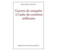 Guerres De Conquête À L'aube Du Troisième Millénaire