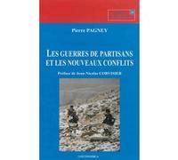 Guerres de partisans et les nouveaux conflits (les) Pierre Pagney (Auteur)