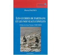 Guerres de partisans et les nouveaux conflits (les) - Pierre Pagney - Economica - broché - Essai
