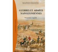 Guerres et armées napoléoniennes: Nouveaux regards