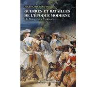 Guerres et batailles de l'époque moderne - De Marignan à Yorktown François Pernot (Auteur)