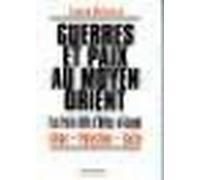 Guerres et paix au moyen-orient: Les trois défis d'Hafez el-Assad - Liban - Palestine - Golfe