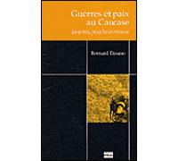 Guerres et paix dans le Caucase - Bernard Dréano - Non Lieu - broché - Essai