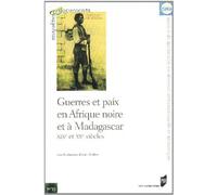 Guerres et paix en Afrique noire et à Madagascar