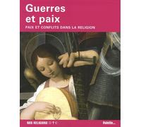 Guerres et paix: Paix et conflits dans la religion