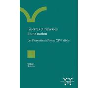 Guerres et richesses d’une nation Les Florentins à Pise au XIVe siècle - Cédric Quertier - Ecole Francaise De Rome - broché - Essai