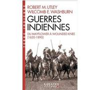 Guerres indiennes (Espaces Libres - Terre Indienne) Simone Pellerin (Traduction), Robert M. Utley (Auteur), Wilcomb E. Washburn (Auteur)