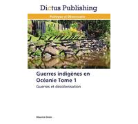 Guerres indigènes en océanie - DROIN-M - Dictus Publishing - broché - Etude