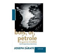 Guerres Intérieures - Bois, Or, Pétrole