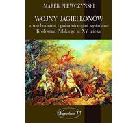 Guerres jagellonnes avec les voisins orientaux et méridionaux du royaume de Pologne au XVe siècle