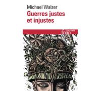 Guerres justes et injustes Argumentation morale avec exemples historiques - Michael Walzer - Gallimard - Poche - Essai
