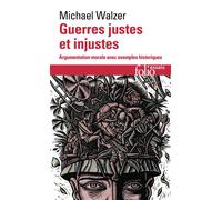 Guerres justes et injustes Argumentation morale avec exemples historiques - Michael Walzer - Gallimard - Poche - Essai