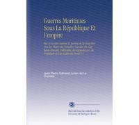 Guerres Maritimes Sous La République Et l'empire