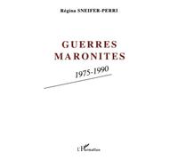 Régina Sneïfer-Perri – Guerres maronites : 1975-1990 – Livre – L'Harmattan