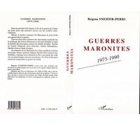 Guerres maronites - 1975-1990 - Régina Sneïfer-Perri - L'harmattan - Livre