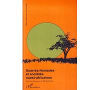 Guerres nomades et sociétés ouest-africaines - Michel Galy - L'harmattan - broché - Essai