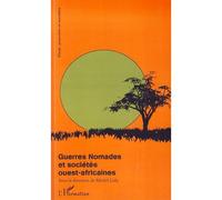 Guerres nomades et sociétés ouest-africaines - Michel Galy - L'harmattan - broché - Essai