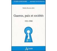 Guerres, paix et sociétés - 1911-1946 - ROUSSEAU FREDERIC (DIR.) - Atlande Eds - broché - Etude