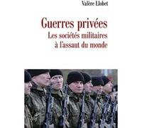 Guerres privées Valère Llobet (Auteur)