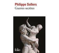 Philippe Sollers – Guerres secrètes – Poche – Gallimard