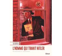 Philippe Richelle, Jorge Miguel – Guerres secrètes Tome 01 : L'Homme qui trahit Hitler – Cartonné