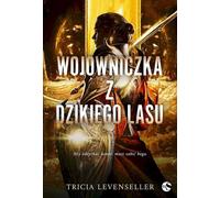 Guerrier de la forêt sauvage - Tricia Levenseller (Buch auf Polnisch)