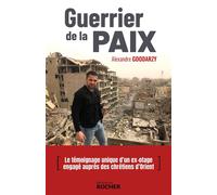Guerrier de la paix - Alexandre Goodarzy - Rocher Eds Du - broché - Essai