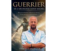 Guerrier de l'Archange Saint Michel - Fabrice Splinder - Bookelis - broché - Essai
