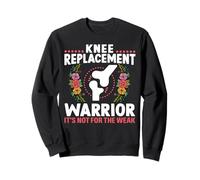 Guerrier de Remplacement du Genou Ce n'est Pas pour Les Femmes Faibles et Fortes Sweatshirt