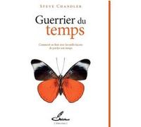 Guerrier du temps Steve Chandler (Auteur), Olivier Letréguilly (Traduction)