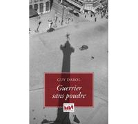 Guerrier sans poudre - Guy Darol - Maurice Nadeau-Lettres Nouvelles - broché - Roman