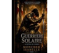 guerrière Solaire: tumulte à la cour