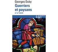 Guerriers et paysans Georges Duby (Auteur)