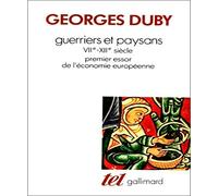 Guerriers et paysans (VII-XIIe siècle) : Premier essor de l'économie européenne