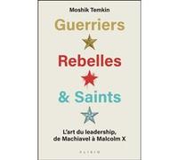 Guerriers, rebelles et saints Laurent Bury (Traduction), Moshik Temkin (Auteur)