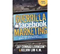 Guerrilla Facebook Marketing by Kelvin Lim Kelvin Lim (Auteur)