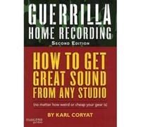 Guerrilla Home Recording by Karl Coryat Karl Coryat (Auteur)