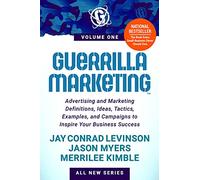 Guerrilla Marketing: Advertising and Marketing Definitions, Ideas, Tactics, Examples, and Campaigns to Inspire Your Business Success (1)
