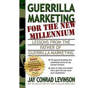 Guerrilla Marketing For The New Millennium