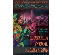 Guerrilla Mural of a Siren's Song: 15 Gonzo Science Fiction Stories