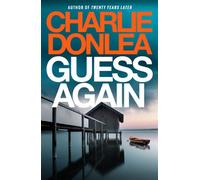 Guess Again A twisty psychological suspense novel from the internationally bestselling author of Twenty Years Later - Charlie Donlea - Canelo Crime - ebook (ePub) - Livre
