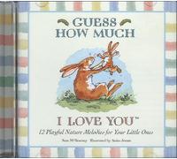Guess How Much I Love You: 12 Playful Nature Melodies by Anita Jeram