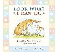 Guess How Much I Love You: Look What I Can Do: First Concepts Book: In sturdy board book format for little hands