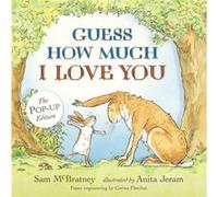 Sam McBratney – Guess How Much I Love You: Pop-Up – Illustré par Anita Jeram