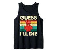 Guess I'll Die - Jeux de Table RPG D20 Tabletop Débardeur