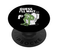 Guess I'll Wait Funny Frog Salle de Bain Humour PopSockets PopGrip Adhésif