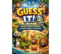 GUESS IT! Funny Animal: Riddles to Guess, Laugh, and Have Fun