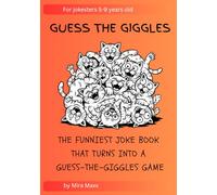 Guess the Giggles: The Funniest Kids’ Joke Book & Party Game for Ages 5-9: The Ultimate Interactive Joke Party Game for Kids and Family Fun