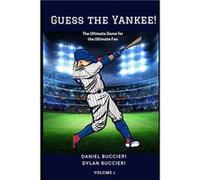Guess the Yankee Volume 1 The Ultimate Game for the Ultimate Fan - Dylan Buccieri - Amazon Digital Services LLC KDP - Livre en Anglais Dylan BuccieriDylan Buccieri (Auteur)